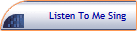 Listen To Me Sing